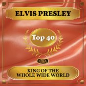 King of the Whole Wide World (Billboard Hot 100 - No 30)