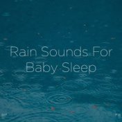!!" Rain Sounds For Baby Sleep "!!