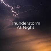 30 Thunderstorm At Night