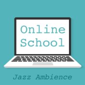 Online School Jazz Ambience