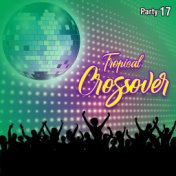 Tropical Crossover Party, Vol. 17