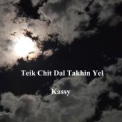 Teik Chit Dal Takhin Yel