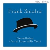 Nevertheless (I'm in Love with You) (Billboard Hot 100 - No 14)