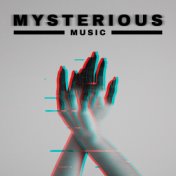 Mysterious Music – Fantasy Ambient and Dark Chill Music