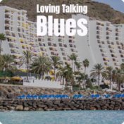 Loving Talking Blues