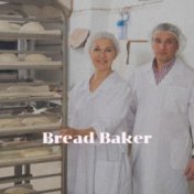 Bread Baker