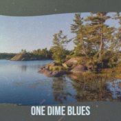 One Dime Blues