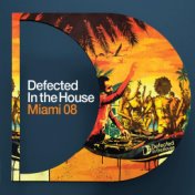 DEFECTED IN THE HOUSE MIAMI 2008
