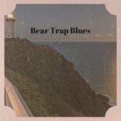 Bear Trap Blues