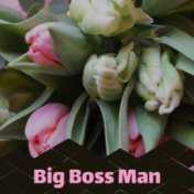 Big Boss Man
