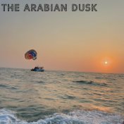 The Arabian Dusk
