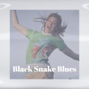 Black Snake Blues