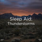 !!!" Sleep Aid: Thunderstorms "!!!