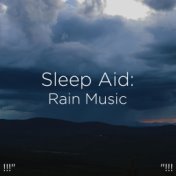 !!!" Sleep Aid: Rain Music "!!!