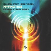 Hypnotise (Danism + Train Extended Remix)