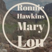 Ronnie Hawkins Mary Lou