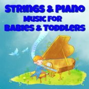 Strings & Piano For Babies & Toddlers