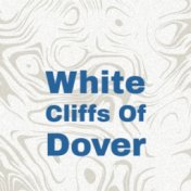 White Cliffs Of Dover