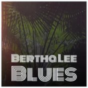 Bertha Lee Blues