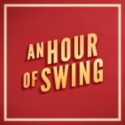 An Hour of Swing