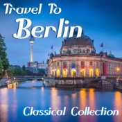 Travel To Berlin Classical Collection