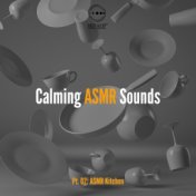 Calming ASMR Sounds, Pt. 02 (ASMR Kitchen, Deep Sleep with ASMR, Sound Effects Pleasure Therapy, Triggers to Make You Sleep and ...