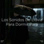 !!!" Los Sonidos De Lluvia Para Dormir Para "!!!