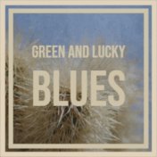 Green And Lucky Blues