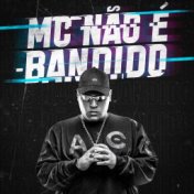 MC Não é Bandido