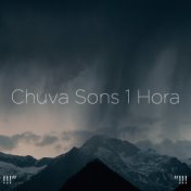 !!!" Chuva Sons 1 Hora "!!!