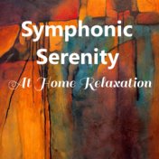 Symphonic Serenity At Home Relaxation