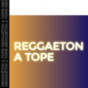 Reggaeton a Tope