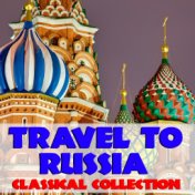 Travel To Russia Classical Collection