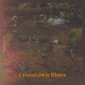 Crosstown Blues