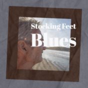 Stocking Feet Blues