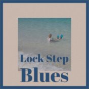 Lock Step Blues