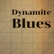 Dynamite Blues
