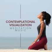 Contemplational Visualization (Meditation Music for Healing Your Inner Self, Achieve Self-Love & Self Acceptance)