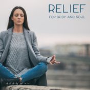 Relief for Body and Soul – Healing Meditation Therapy, Reiki New Age Music, Self-Care, Yoga