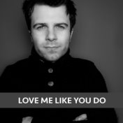 Love Me Like You Do (Acoustic Mix)