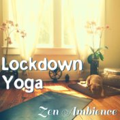 Lockdown Yoga Zen Ambience
