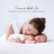 Sueño de Bebé Zen (Reducir los Cólicos y el Sueño Inquieto)