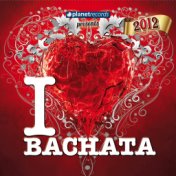 I Love Bachata 2012 (16 Bachata Hits)