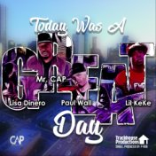 Today Was a Great Day (feat. Paul Wall, Lil KeKe & Lisa Dinero)