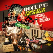 Occupy! Takin' It to the Streets - Songs for the People