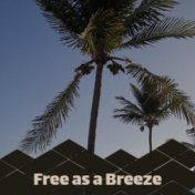 Free as a Breeze
