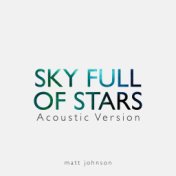 Sky Full Of Stars (Acoustic Version)