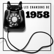 Les Chansons de 1958