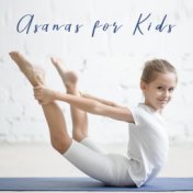 Asanas for Kids: Music for Children to Practice Yoga