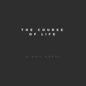 The Course of life